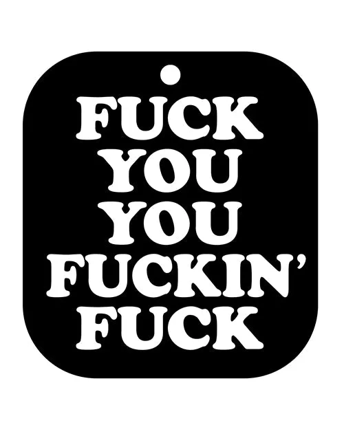 Anal Wood Rocket Fuck You You Fucking Fuck Air Freshener Black Ice Wood Rocket LLC Anal Wood Rocket Fuck You You Fucking Fuck Air Freshener Black Ice Wood Rocket LLC